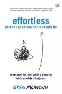 Effortless Karena tak semua harus sesulit itu