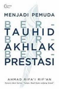 Menjadi pemuda bertauhid Berahlak dan berprestasi