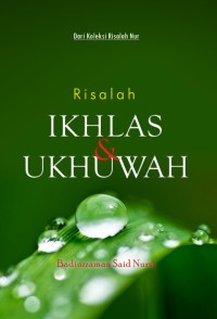 Risalah Ikhlas & Ukhuwah