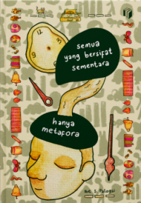 Semua yang bersifat sementara hanya metafora