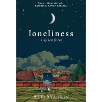 Loneliness is my best friend