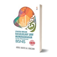 Strategi Brilian Rasulullah SAW Memenangkan Setiap persaingan Bisnis