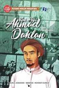 Kiai Haji Ahmad Dahlan Sang Pembaharu